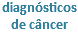 diagnósticos de câncer